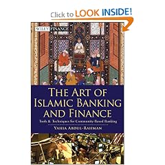 The Art of Islamic Banking and Finance: Tools and Techniques for Community-Based Banking (Wiley Finance)