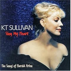Sing My Heart: The Songs of Harold Arlen