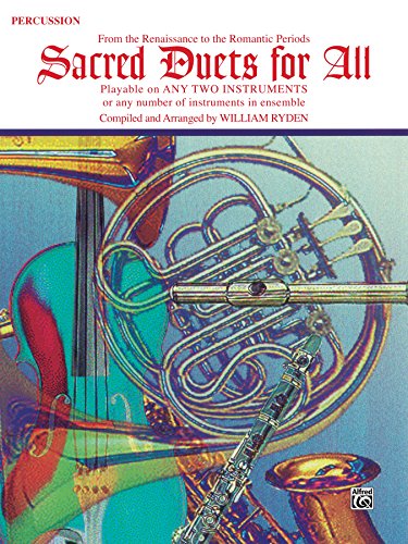 Sacred Duets for All (Percussion): From the Renaissance to the Romantic Periods for Percussion (Sacred Instrumental Ensembles for All)