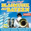 So sch�n klingt Blasmusik aus Bayern - Instrumental incl. B�hmischer Traum ; Bayerischer Defiliermarsch; T�lzer Sch�tzenmarsch ; J�germarsch, K�nig Ludwig II Marsch ; Die Sonne geht auf