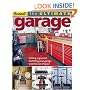 The Ultimate Garage: Getting Organized, Outfitting Your Garage, Creative Use of Space