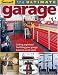 The Ultimate Garage: Getting Organized, Outfitting Your Garage, Creative Use of Space