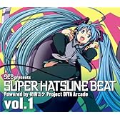 SEB presents SUPER HATSUNE BEAT vol.1 Powered by 初音ミク Project DIVA Arcade