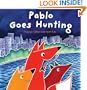 Pablo Goes Hunting