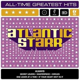 Atlantic Starr - All Time Greatest
