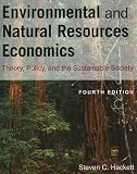 Enviromental and Natural Resources Economics: Theory, Policy, and the Substantial Society Enviromental and Natural Resources Economics: Theory, Policy, and the Substantial Society