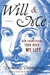 Will & Me: How Shakespeare Took over My Life