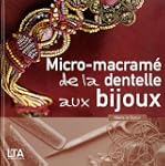 Micro-macram� de la dentelle  aux bijoux