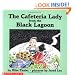 The Cafeteria Lady from the Black Lagoon