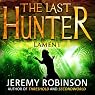 The Last Hunter - Lament: Antarktos Saga, Book 4