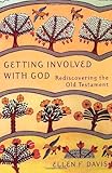 Getting Involved with God: Rediscovering the Old Testament