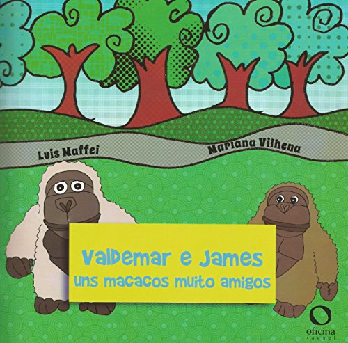 Valdemar e James: Uns macacos muito amigos (Portuguese Edition)