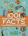 1001 Inventions and Awesome Facts from Muslim Civilization (National Geographic Kids)
