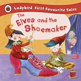 The Elves and the Shoemaker: First Favourite Tales