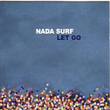 Nada Surf - Let Go