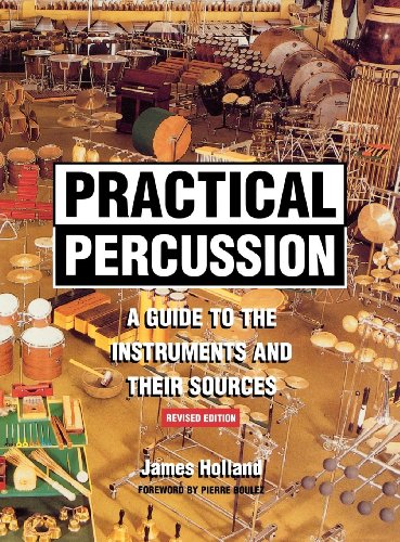 Practical Percussion: A Guide to the Instruments and Their Sources