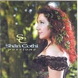 Shan Cothi: Passione