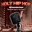 Holy Hip Hop: Next Generation Gospel 7