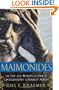Maimonides: The Life and World of One of Civilization's Greatest Minds