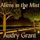 Aliens in the Mist: A Literary Journalism Piece
