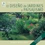 El diseno de jardines y paisajismo/ The Garden Designer (Spanish Edition)