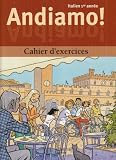 Andiamo, italien 1re année: cahier d exercices