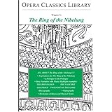 Wagner's The Ring of the Nibelung (Opera Classics Library Series)