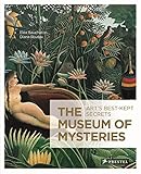 The museum of mysteries : art's best-kept secrets