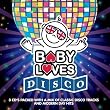 Baby Loves Disco