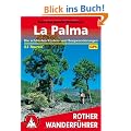 La Palma. Die sch�nsten K�sten- und Bergwanderungen. 63 Touren. Mit GPS