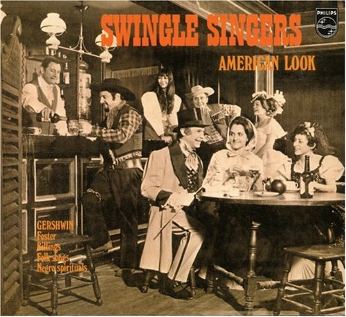 Swingle Singers - American Look - Zortam Music
