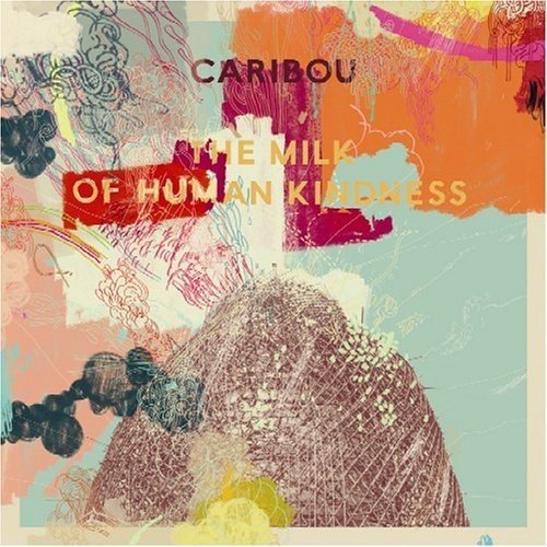Album Art for Milk of Human Kindness by Caribou