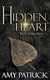Hidden Heart: Book 2 of the Hidden Trilogy (Volume 2) by Amy Patrick (2015-05-24)
