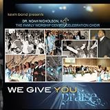 We Give You Praise