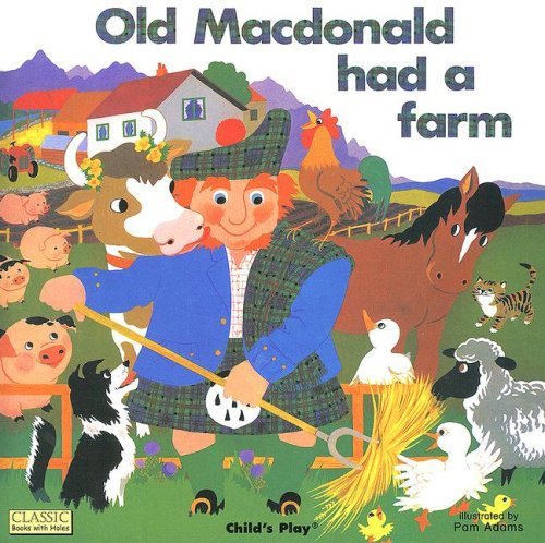Old Macdonald Had A Farm (Classic Books With Holes)