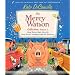 The Mercy Watson Collection Volume III: #5: Mercy Watson Thinks Like a Pig; #6: Mercy Watson: Something Wonky This Way Comes