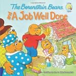 The Berenstain Bears And A Job Well Done