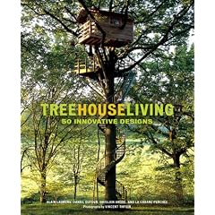 Treehouse Living: 50 Innovative Designs