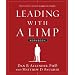 Leading with a Limp Workbook: Discover How to Turn Your Struggles into Strengths