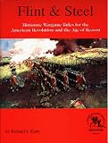 Flint & Steel (Miniature Wargame Rules for the American Revolution and the Age of Reason)