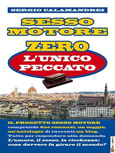 Sesso Motore Zero: l'unico peccato (Italian Edition)