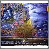 Pergolesi: Messa Romana; Allesandro Scarlatti: Messa per il Santissimo Natale