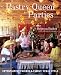 Pastry Queen Parties: Entertaining Friends and Family, Texas Style