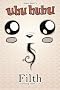 Ubu Bubu Volume 1: Filth