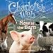  : Charlotte's Web: New in the Barn (Charlotte's Web)