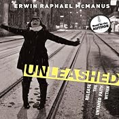 Unleashed: Release the Untamed Faith Within | [Erwin Raphael McManus]