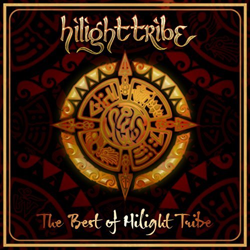 Hilight Tribe - Best Of Hilight Tribe By Hilight Tribe - Zortam Music