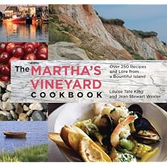 The Martha's Vineyard Cookbook: Over 250 Recipes and Lore from a Bountiful Island