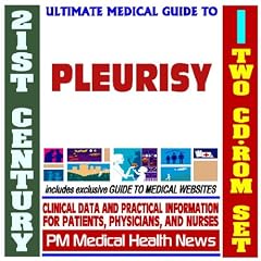 21st Century Ultimate Medical Guide to Pleurisy - Authoritative Clinical Information for... by PM Medical Health News