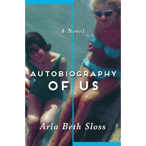 Autobiography of Us: A Novel